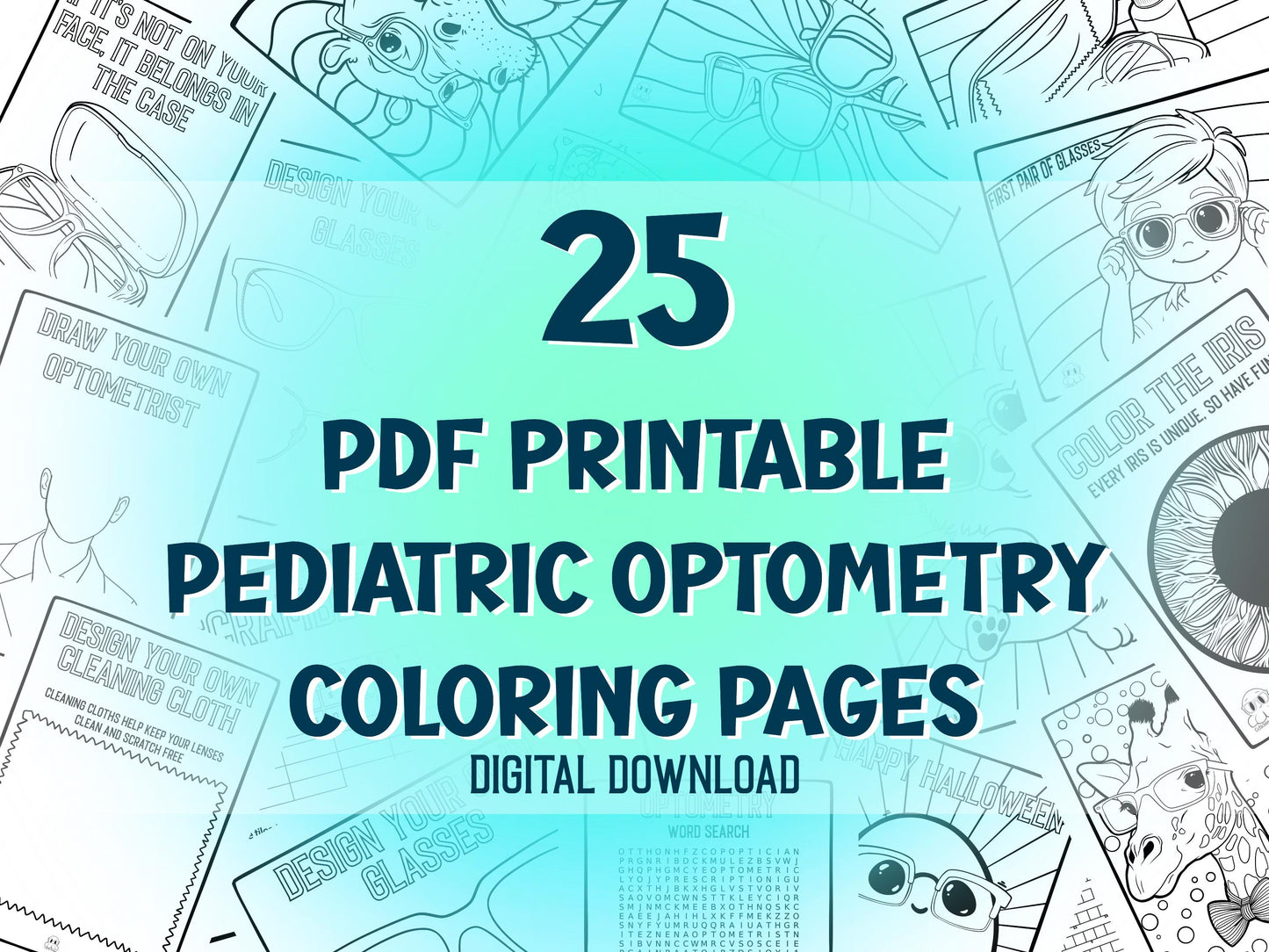 25 Pediatric Optometry Coloring Pages | Perfect for Optometry Waiting Rooms | Great For “Design Your Own” Contests or First Time Patients