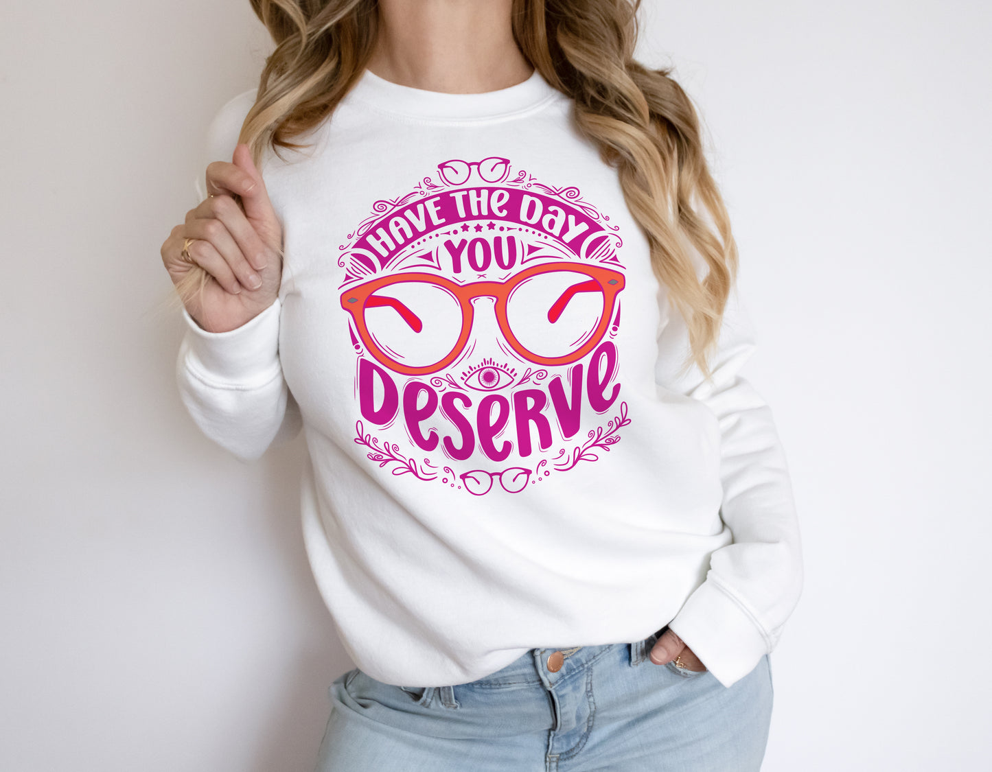 Have The Day You Deserve PNG Designs | Sassy Optometry Inspired Designs for DIY Projects or Small Businesses | 3 Different Colors