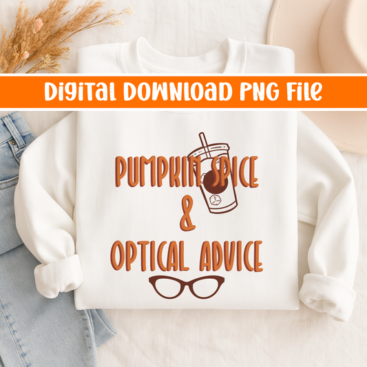 Pumpkin Spice & Optical Advice Design Digital PNG | Optician, Optometrist, or Optometric Tech shirt design | Optical PNG Digital Download
